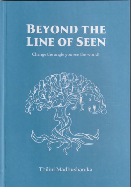 Beyond the life of seen